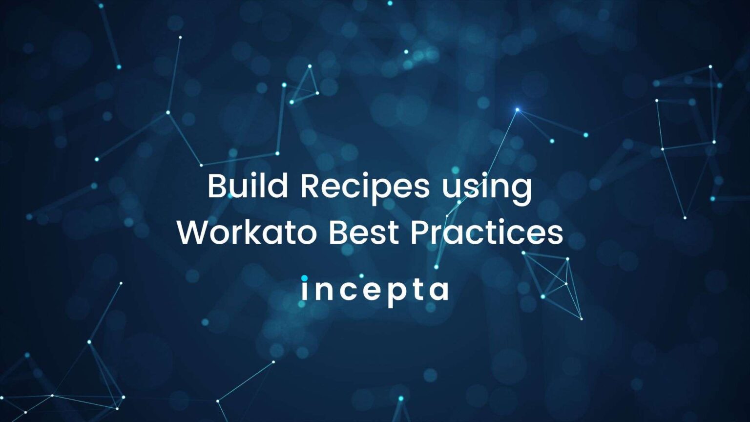 Create Workato Recipes using Best Practices [With Examples]