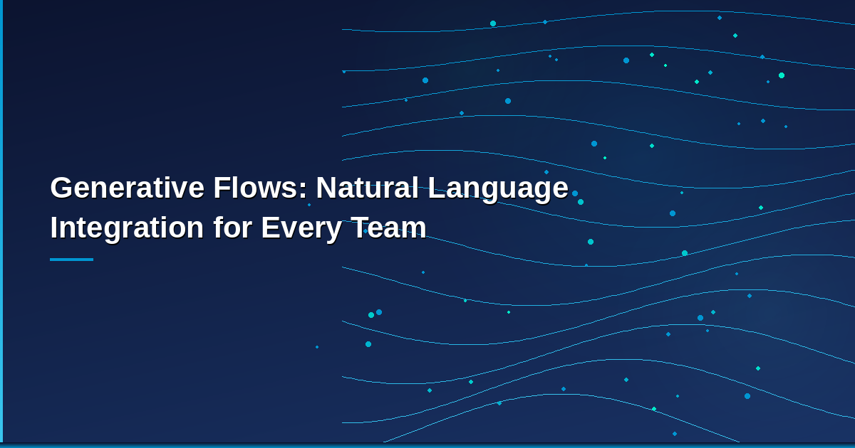 MuleSoft Generative Flows natural language integration for enterprise teams