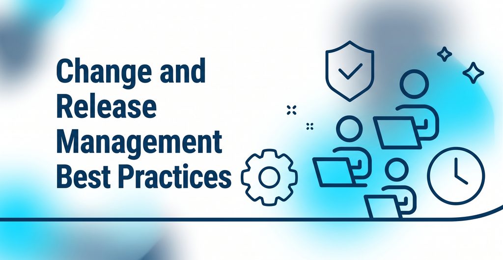 best practices for change & release management