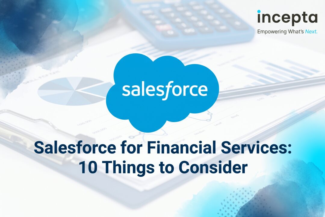 10 Things to Consider Before You Implement Salesforce for Financial Services